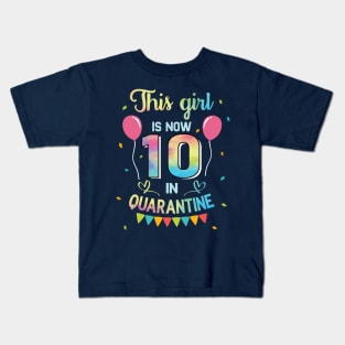 This Girl IS Now 10 in Quarantine Double Digits 10th Birthday Gift Kids T-Shirt